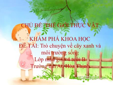 Bài giảng Mẫu giáo 4 tuổi B - KPKH, Đề tài: Trò chuyện về cây xanh và môi trường sống