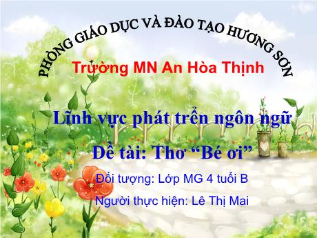 Bài giảng Mẫu giáo 4 tuổi B - PTNN, Đề tài: Thơ Bé ơi