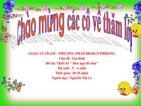 Bài giảng Mẫu giáo 5 tuổi A - Chủ đề: Gia đình - Đề tài: Thiết kế Đèn ngủ để bàn
