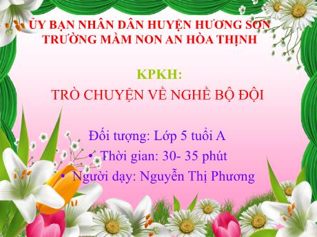 Bài giảng Mẫu giáo 5 tuổi A - KPKH: Trò chuyện về nghề bộ đội