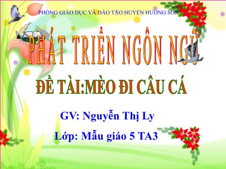 Bài giảng Mẫu giáo 5 tuổi A - PTNN - Đề tài: Mèo đi câu cá