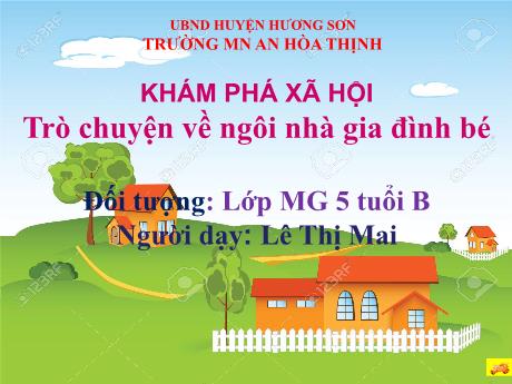 Bài giảng Mẫu giáo 5 tuổi B - KPXH: Trò chuyện về ngôi nhà của bé