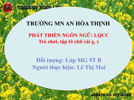 Bài giảng Mẫu giáo 5 tuổi B - PTNN, LQCC: Trò chơi, tập tô chữ cái g, y