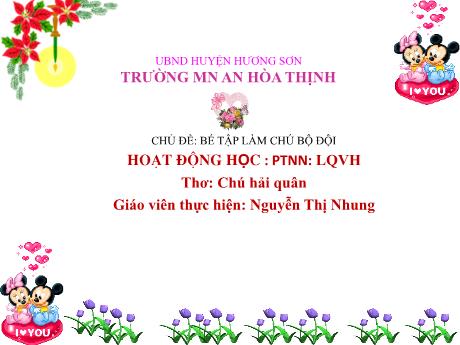 Bài giảng Mẫu giáo 5 tuổi B - PTNN, LQVH, Chủ đề: Bé tập làm chú bộ đội - Thơ Chú hải quân