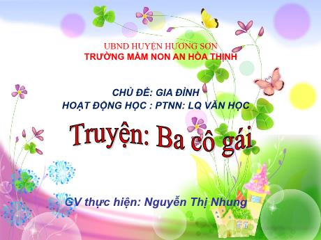 Bài giảng Mẫu giáo 5 tuổi B - PTNN, LQVH, Chủ đề: Gia đình - Truyện Ba cô gái