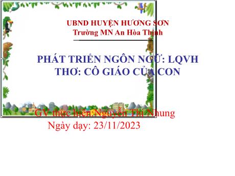 Bài giảng Mẫu giáo 5 tuổi B - PTNN, LQVH: Thơ Cô giáo của con