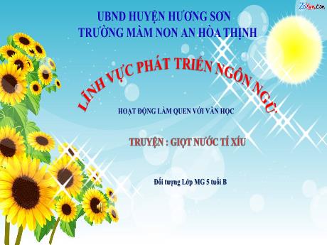 Bài giảng Mẫu giáo 5 tuổi B - PTNN, LQVH: Truyện Giọt nước tí xíu