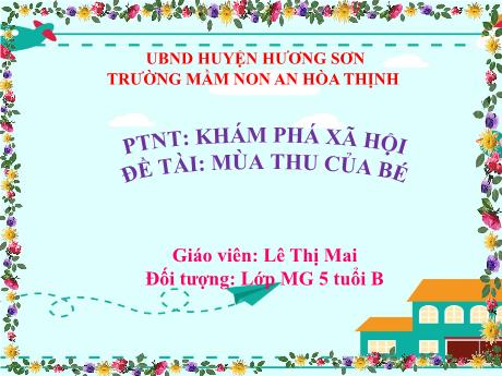 Bài giảng Mẫu giáo 5 tuổi B - PTNT, Đề tài: Mùa thu của bé