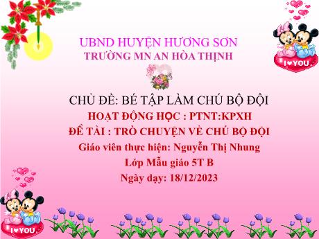 Bài giảng Mẫu giáo 5 tuổi B - PTNT, KPXH, Chủ đề: Bé tập làm chú bộ đội - Đề tài: Trò chuyện về chú bộ đội