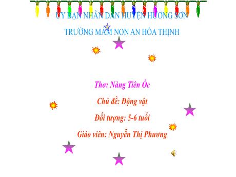 Bài giảng Mẫu giáo 5 tuổi C - Chủ đề: Động vật - Thơ Nàng Tiên ốc