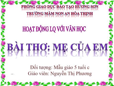 Bài giảng Mẫu giáo 5 tuổi C - LQVH: Thơ Mẹ của em