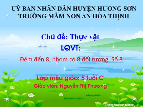 Bài giảng Mẫu giáo 5 tuổi C - LQVT: Đếm đến 8, nhóm có 8 đối tượng, chữ số 8