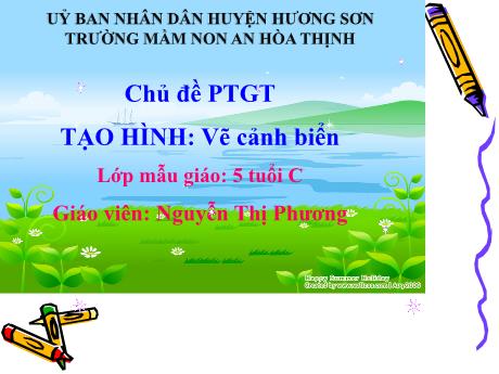 Bài giảng Mẫu giáo 5 tuổi C - PTGT, Tạo hình: Vẽ cảnh biển