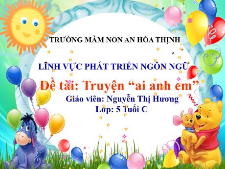 Bài giảng Mẫu giáo 5 tuổi C - PTNN, Đề tài: Truyện 2 anh em
