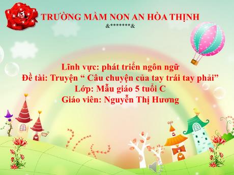Bài giảng Mẫu giáo 5 tuổi C - PTNN, Đề tài: Truyện Câu chuyện của tay trái tay phải