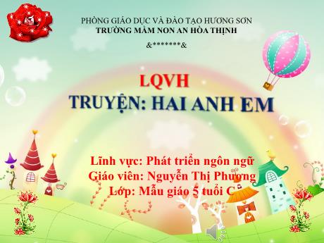 Bài giảng Mẫu giáo 5 tuổi C - PTNN, LQVH: Truyện Hai anh em