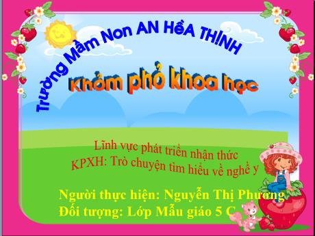 Bài giảng Mẫu giáo 5 tuổi C - PTNT, KPKH: Trò chuyện tìm hiểu về nghề y