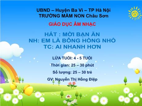 Bài giảng Âm nhạc Lớp Chồi - Hát: Mời bạn ăn nha - Nguyễn Thị Hồng Điệp