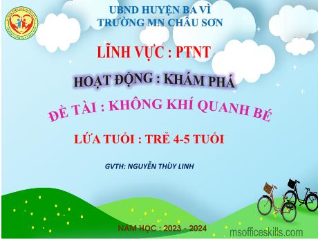 Bài giảng Lớp Chồi - Phát triển nhận thức - Đề tài: Không khí quanh bé - Năm học 2023-2024 - Nguyễn Thùy Linh