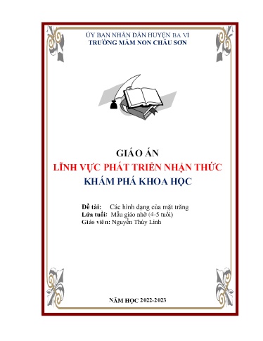 Giáo án Lớp Chồi - Lĩnh vực Phát triển nhận thức - Đề tài: Các hình dạng của mặt trăng - Năm học 2022-2023 - Nguyễn Thùy Linh