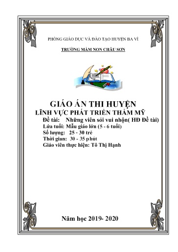 Giáo án Lớp Lá - Lĩnh vực Phát triển thẩm mỹ - Đề tài: Những viên sỏi vui nhộn - Tô Thị Hạnh