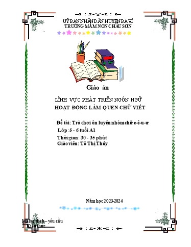 Giáo án Lớp Lá - Phát triển ngôn ngữ - Đề tài: Trò chơi ôn luyện nhóm chữ e, ê, u, ư - Tô Thị Thủy