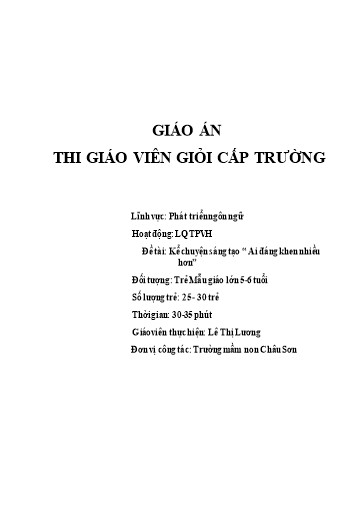Giáo án Lớp Lá - Phát triển ngôn ngữ - Kể chuyện sáng tạo “ Ai đáng khen nhiều hơn” - Lê Thị Lương