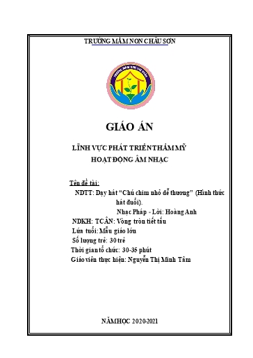 Giáo án Lớp Lá - Phát triển thẩm mỹ - Dạy hát “ Chú chim nhỏ dễ thương” - Buộc tóc - Nguyễn Thị Minh Tâm
