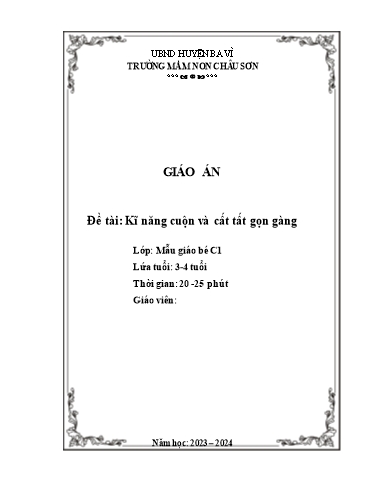 Giáo án Lớp Mầm - Đề tài: Kĩ năng cuộn và cất tất gọn gàng - Năm học 2023-2024
