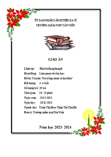 Giáo án Lớp Mầm - Phát triển ngôn ngữ - Truyện “Gà trồng choai và hạt đậu” - Năm học 2023 - 2024 - Triệu Thị Hoa - Thân Thị Thu Hà