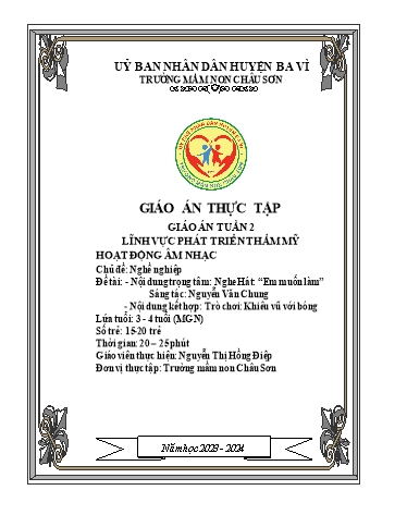 Giáo án Lớp Mầm - Phát triển thẩm mỹ - Nghe Hát: “Em muốn làm” - Nguyễn Thị Hồng Điệp