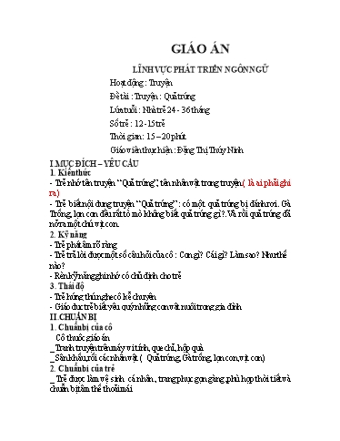 Giáo án Lớp Nhà trẻ - Lĩnh vực phát triển ngôn ngữ - Truyện: Quả trứng - Đặng Thị Thúy Ninh