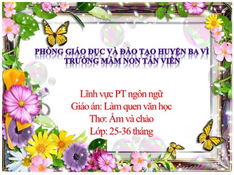 Giáo án Lớp Nhà trẻ - Phát triển ngôn ngữ - Làm quen văn học - Thơ: Ấm và chảo
